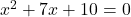 x^2 + 7x + 10 = 0