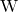 \text{W}