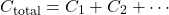 \[ C_{\text{total}} = C_1 + C_2 + \cdots \]