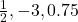 \frac{1}{2}, -3, 0.75