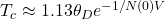 T_c \approx 1.13\theta_D e^{-1/N(0)V}