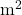 \text{m}^2