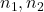 n_1, n_2