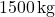 1500 \, \text{kg}