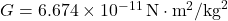 G = 6.674 \times 10^{-11} \, \text{N} \cdot \text{m}^2/\text{kg}^2