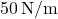 50 \, \text{N/m}